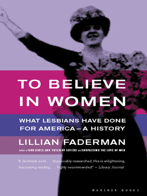 Title details for To Believe in Women by Lillian Faderman - Wait list